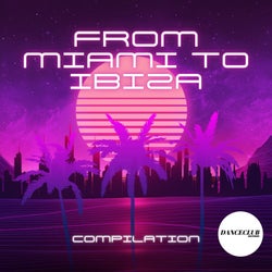 From Miami To Ibiza Compilation