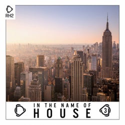 In The Name Of House Vol. 3