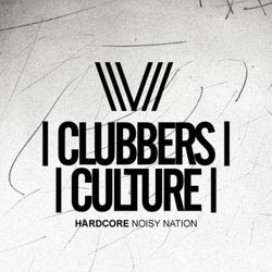 Clubbers Culture: Hardcore Noisy Nation