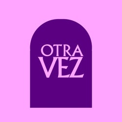 Otra Vez