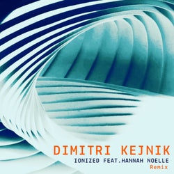 Ionized (feat. Hannah Noelle) [Remix]