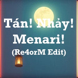 Tan! Nh?y! Menari! (Re4orM Edit) (feat. Re4orM & Th?o Nhi)
