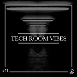 Tech Room Vibes Vol. 41