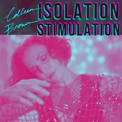 Isolation Stimulation