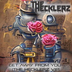 Get Away From You (The Hecklerz Remix)