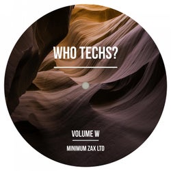 Who Techs? Volume W