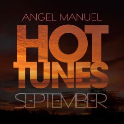 Angel Manuel's Hot Tunes September