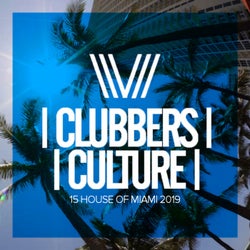 Clubbers Culture: 15 House Of Miami 2019