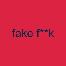 fake f**k
