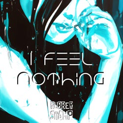 I Feel Nothing