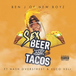Sex, Beer and Tacos (feat. Nash Overstreet & Esco Veli)