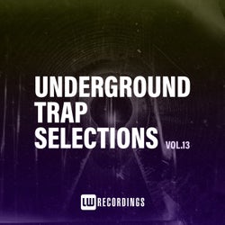 Underground Trap Selections, Vol. 13