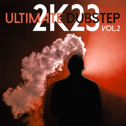 Ultimate Dubstep 2k23, Vol. 2