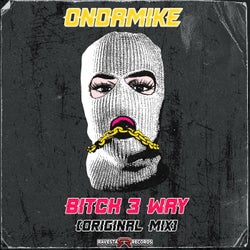 Bitch 3 Way