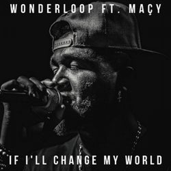 If I'll Change My World (feat. Maçy)