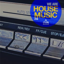 We Are House Music Vol. 10
