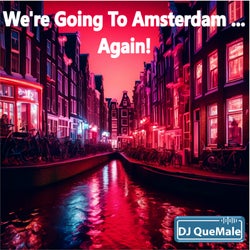 We're Going To Amsterdam... Again!