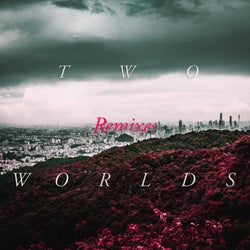 Two Worlds (Remixes)