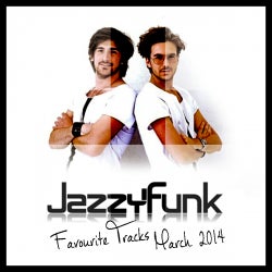 JazzyFunk Favourite Tracks - MAR 2014