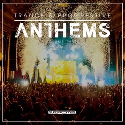 Trance & Progressive Anthems Vol. 3