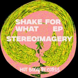 Shake For What EP
