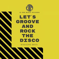 Let's Groove & Rock The Disco