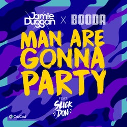 Man Are Gonna Party (feat. Slick Don)
