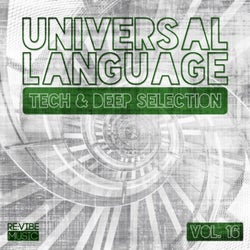 Universal Language, Vol. 16 - Tech & Deep Selection