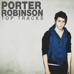 Porter Robinson - Top Tracks