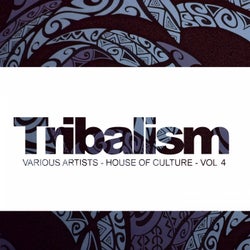 Tribalism, Vol.4: House Of Culture