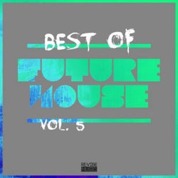 Best of Future House, Vol. 5