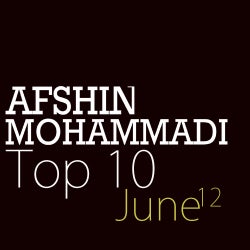 Afshin Mohammadi's Top10 June 2012