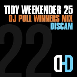 Tidy Weekender 25: DJ Poll Winners Mix 22 - Discam