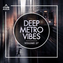 Deep Metro Vibes Vol. 27
