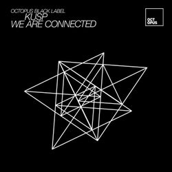 We Are Connected