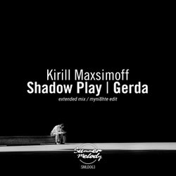 Shadow Play / Gerda