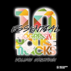 10 Essential Progressive House Tracks Vol. 18