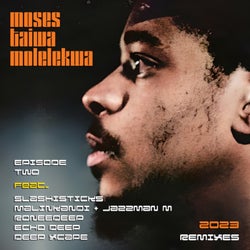 2023 Remixes Episode Two by Moses Molelekwa