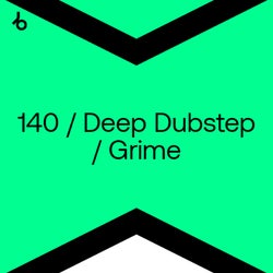 Best New 140 / Deep Dubstep / Grime: July