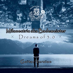 Dreams of 3.0 (Guitar Version)