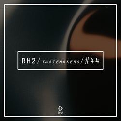RH2 Tastemakers #44