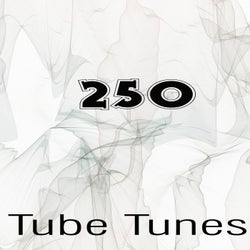 Tube Tunes, Vol.250