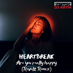 Heartbreak (Are You Really Happy) [Revelz Remix]