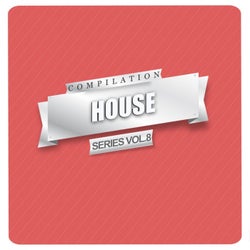 House Compilation Series, Vol. 8