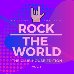 Rock the World (The Club House Edition), Vol. 1