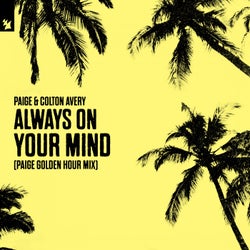 Always On Your Mind - Paige Golden Hour Mix