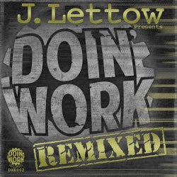 J. Lettow Presents: DOIN' WORK Remixed