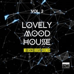 Lovely Mood House, Vol. 2 (Nu Disco House Sounds)