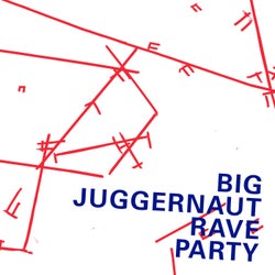 Big Juggernaut Rave Party