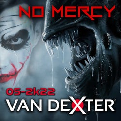 Van Dexter NO MERCY Charts May 2022